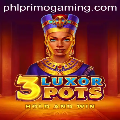 Dive into 3LuxorPots: A PrimoGaming Experience